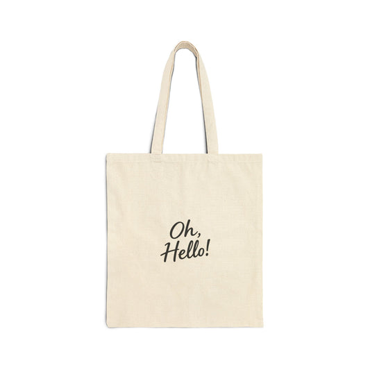 Oh, Hello! Canvas Tote Bag