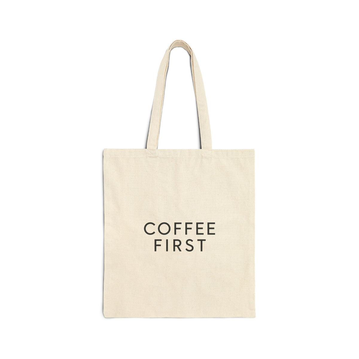 Coffee First Canvas Tote Bag