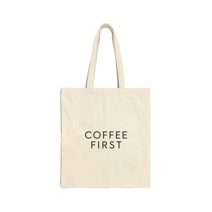 Coffee First Canvas Tote Bag